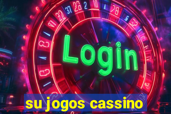 su jogos cassino